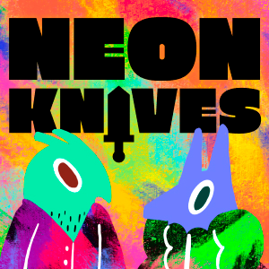 Neon Knives