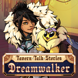 Tavern Talk Stories: Dreamwalker