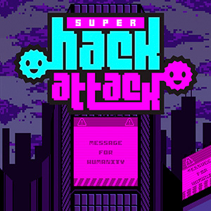 Super Hack Attack!